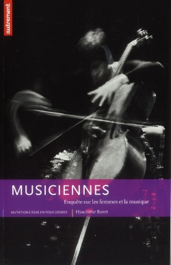 Bertrand.pt - Musiciennes ; Enquête Sur Les Femmes Et La Musique