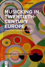 Musicking In Twentieth-Century Europe