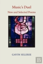 Music'S Duel - New And Selected Poems