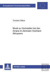 Musik Zu Hochzeiten Bei Den Amara Im Zentralen Hochland Aethiopiens