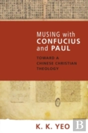 Musing With Confucius And Paul: Toward A