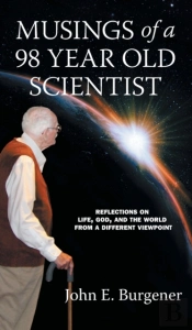 Musings Of A 98 Year Old Scientist
