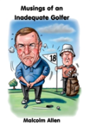 Musings Of An Inadequate Golfer