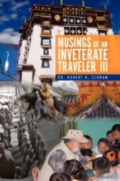 Musings Of An Inveterate Traveler Iii