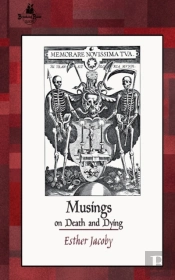 Musings On Death And Dying