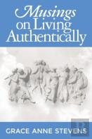Musings On Living Authentically