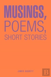 Musings, Poems, Short Stories