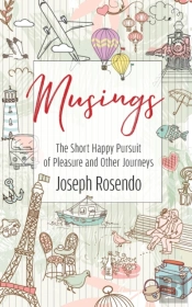 Musings - The Short Happy Pursuit Of Pleasure And Other Journeys