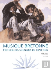 Musique Bretonne ; Histoire Des Sonneurs De Tradition