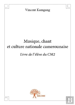 Bertrand.pt - Musique, Chant Et Culture Nationale Camerounaise Livre De L'Eleve Du Cm2