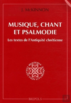 Bertrand.pt - Musique, Chant Et Psalmodie ; Les Textes De L'Antiquité Chrétienne