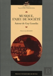 Musique, Enjeu De Société ; Autour De Guy Gosselin