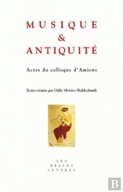 Bertrand.pt - Musique Et Antiquité ; Actes Du Colloque D'Amiens