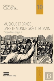 Musique Et Danse Dans Le Monde Gréco-Romain : L'Apport Des Papyrus