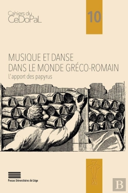 Bertrand.pt - Musique Et Danse Dans Le Monde Gréco-Romain : L'Apport Des Papyrus