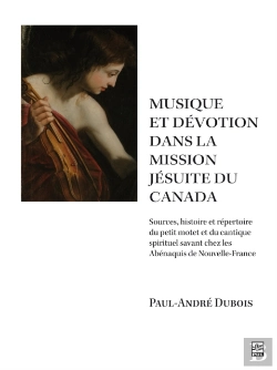 Bertrand.pt - Musique Et Dévotion Dans La Mission Jésuite Du Canada