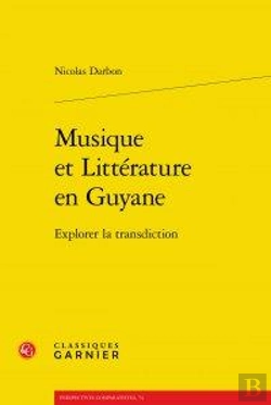 Bertrand.pt - Musique Et Littérature En Guyane ; Explorer La Transdiction