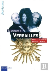 Musiques À Versailles : Boëly, Le Clavecin Du Roi Soleil, Rameau