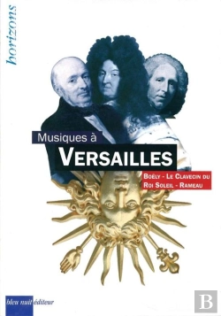 Bertrand.pt - Musiques À Versailles : Boëly, Le Clavecin Du Roi Soleil, Rameau