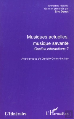 Bertrand.pt - Musiques Actuelles Musique Savante ; Quelles Interactions