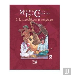 Bertrand.pt - Musiques Au Pays Des Calebasses Tome 2 : Les Cordophones & Aérophones