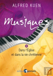 Musiques Dans L'Eglise Et Dans La Vie Chretienne Tome 2