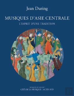 Bertrand.pt - Musiques D'Asie Centrale, L'Esprit D'Une Tradition