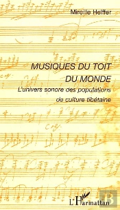 Musiques Du Toit Du Monde ; L'Univers Sonore Des Populations De Culture Tibetaine