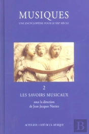 Musiques - Une Encyclopédie Pour Le Xxie Siècle - T. 2 : Les Savoirs Musicaux