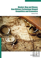 Musket, Map And Money: