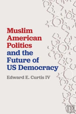 Bertrand.pt - Muslim American Politics And The Future Of Us Democracy