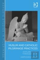 Muslim And Catholic Pilgrimage Practices