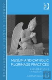 Muslim And Catholic Pilgrimage Practices