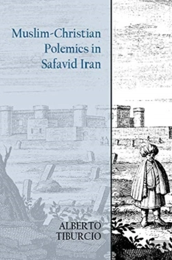 Bertrand.pt - Muslim-Christian Polemics In Safavid Iran