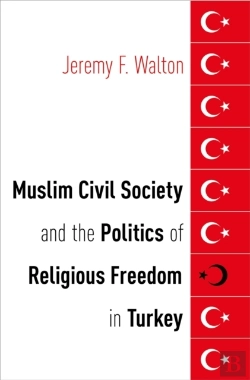 Bertrand.pt - Muslim Civil Society And The Politics Of Religious Freedom In Turkey