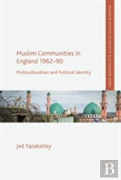 Muslim Communities In England 1962-90