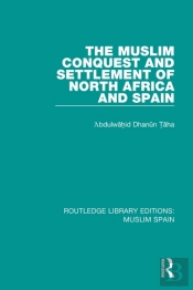 Muslim Conquest And Settlement Of North Africa And Spain