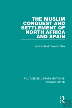 Bertrand.pt - Muslim Conquest And Settlement Of North Africa And Spain