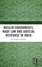 Muslim Endowments, Waqf Law And Judicial Response In India