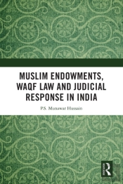 Muslim Endowments, Waqf Law And Judicial Response In India