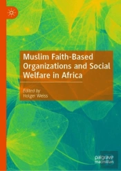 Muslim Faith-Based Organizations And Social Welfare In Africa