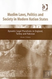 Muslim Laws, Politics And Society In Modern Nation States
