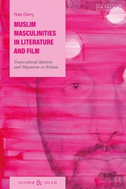 Bertrand.pt - Muslim Masculinities In Literature And Film