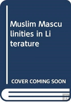 Bertrand.pt - Muslim Masculinities In Literature