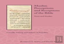 Muslim Perceptions And Receptions Of The Bible