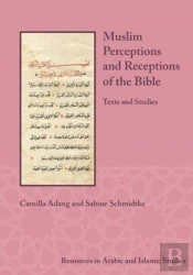 Muslim Perceptions And Receptions Of The Bible