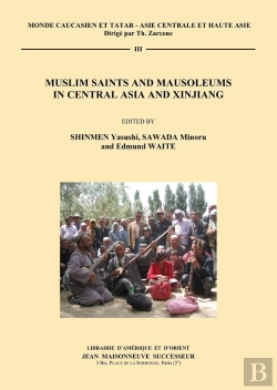 Bertrand.pt - Muslim Saints And Mausoleums In Central Asia And Xinjiang