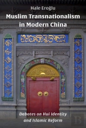 Muslim Transnationalism In Modern China