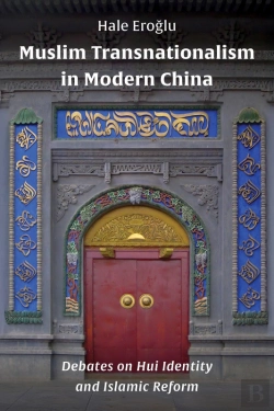 Bertrand.pt - Muslim Transnationalism In Modern China
