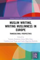Muslim Writing, Writing Muslimness In Europe